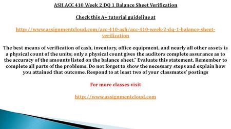 ASH ACC 410 Week 2 DQ 1 Balance Sheet Verification Check this A+ tutorial guideline at