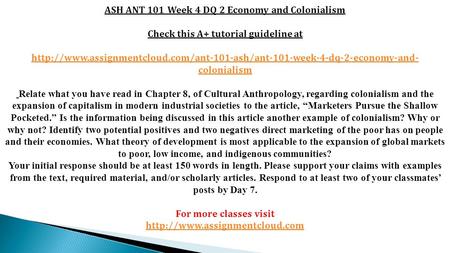 ASH ANT 101 Week 4 DQ 2 Economy and Colonialism Check this A+ tutorial guideline at