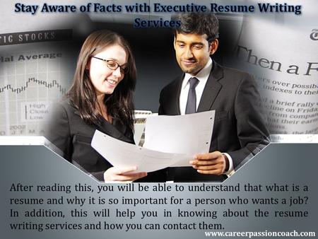 Stay Aware of Facts with Executive Resume Writing Services