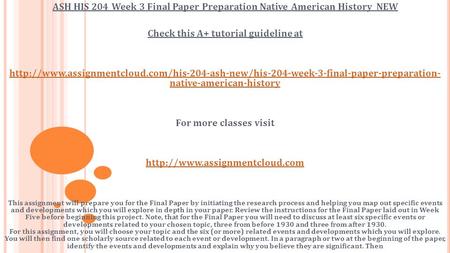 ASH HIS 204 Week 3 Final Paper Preparation Native American History NEW Check this A+ tutorial guideline at