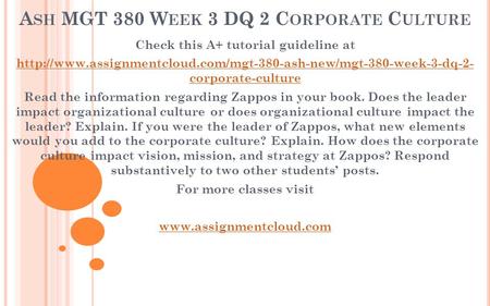 A SH MGT 380 W EEK 3 DQ 2 C ORPORATE C ULTURE Check this A+ tutorial guideline at  corporate-culture.