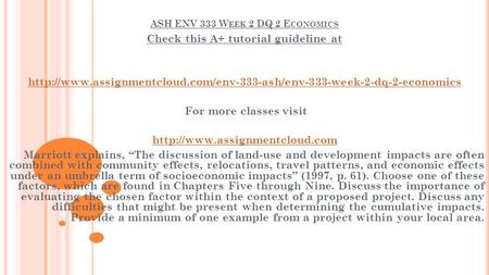 ASH ENV 333 W EEK 2 DQ 2 E CONOMICS Check this A+ tutorial guideline at  For more.