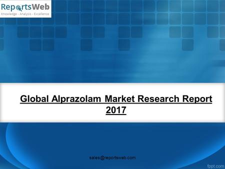 Global Alprazolam Market Research Report 2017
