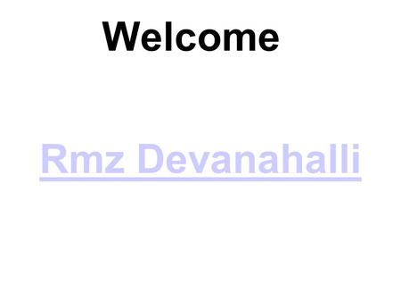 Welcome Rmz Devanahalli. About Project Devanahalli is most exploring zone in Bangalore city that is going to host wonderful pre launch residential.