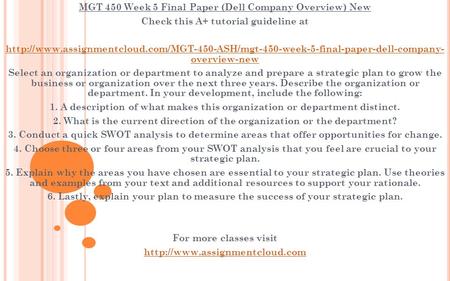 MGT 450 Week 5 Final Paper (Dell Company Overview) New Check this A+ tutorial guideline at