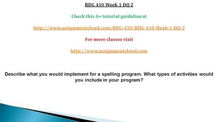 RDG 410 Week 1 DQ 2 Check this A+ tutorial guideline at  For more classes visit