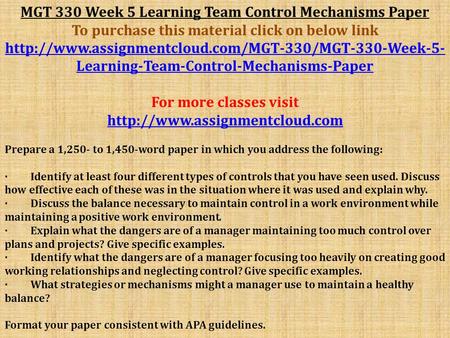 MGT 330 Week 5 Learning Team Control Mechanisms Paper To purchase this material click on below link