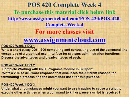 POS 420 Complete Week 4 To purchase this material click below link  Complete-Week-4 For more classes visit.