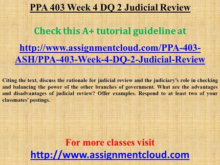 PPA 403 Week 4 DQ 2 Judicial Review Check this A+ tutorial guideline at  ASH/PPA-403-Week-4-DQ-2-Judicial-Review.