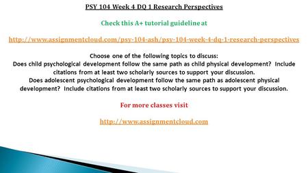PSY 104 Week 4 DQ 1 Research Perspectives Check this A+ tutorial guideline at