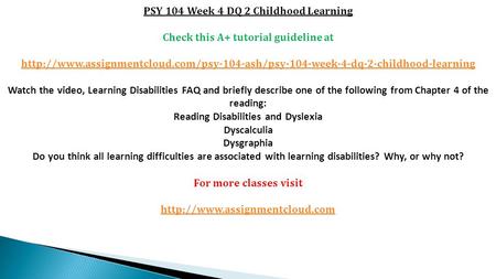 PSY 104 Week 4 DQ 2 Childhood Learning Check this A+ tutorial guideline at