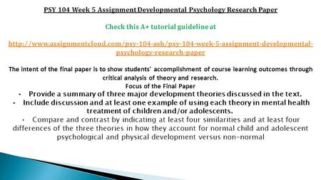 PSY 104 Week 5 Assignment Developmental Psychology Research Paper Check this A+ tutorial guideline at
