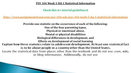 PSY 104 Week 5 DQ 1 Statistical Information Check this A+ tutorial guideline at