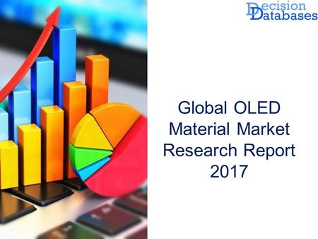 Global OLED Material Market Research Report 2017.
