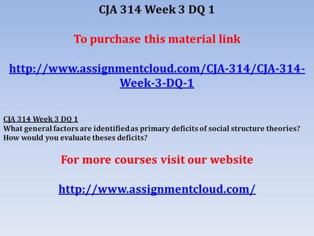 CJA 314 Week 3 DQ 1 To purchase this material link  Week-3-DQ-1 CJA 314 Week 3 DQ 1 What general factors.