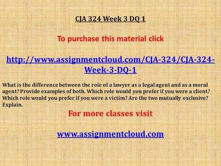 CJA 324 Week 3 DQ 1 To purchase this material click  Week-3-DQ-1 What is the difference between the role.