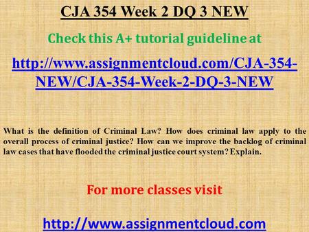 CJA 354 Week 2 DQ 3 NEW Check this A+ tutorial guideline at  NEW/CJA-354-Week-2-DQ-3-NEW What is the definition.