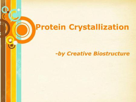Free Powerpoint Templates Page 1 Free Powerpoint Templates Protein Crystallization -by Creative Biostructure.