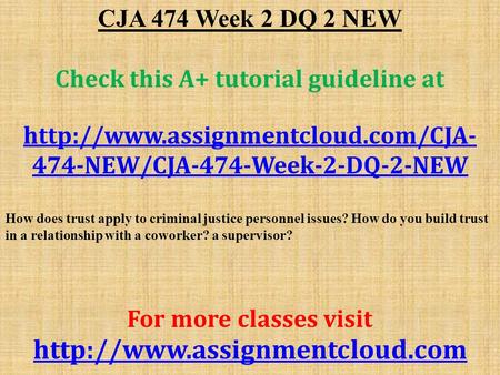 CJA 474 Week 2 DQ 2 NEW Check this A+ tutorial guideline at  474-NEW/CJA-474-Week-2-DQ-2-NEW How does trust apply to.