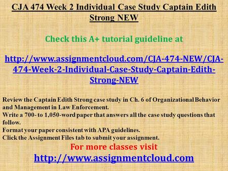 CJA 474 Week 2 Individual Case Study Captain Edith Strong NEW Check this A+ tutorial guideline at  474-Week-2-Individual-Case-Study-Captain-Edith-
