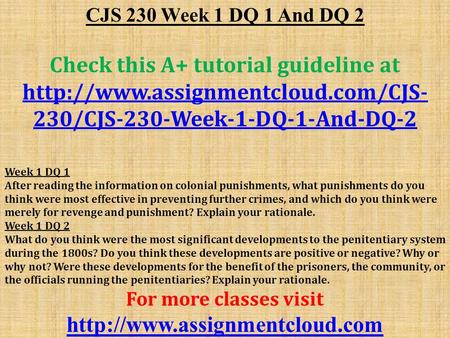CJS 230 Week 1 DQ 1 And DQ 2 Check this A+ tutorial guideline at  230/CJS-230-Week-1-DQ-1-And-DQ-2 Week 1 DQ 1 After.
