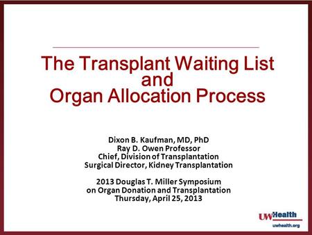The Transplant Waiting List and Organ Allocation Process