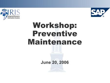 Workshop: Preventive Maintenance