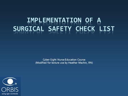 Implementation of a Surgical Safety Check List