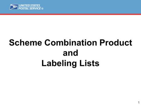 1 Scheme Combination Product and Labeling Lists. 2 Agenda Scheme Combination Background Task Team 11 Current Update Process Interim Update Process Future.