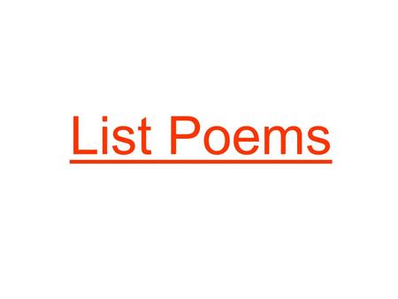 List Poems.