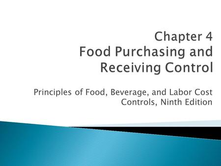 Chapter 4 Food Purchasing and Receiving Control