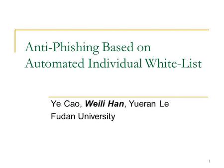 Anti-Phishing Based on Automated Individual White-List