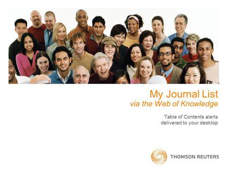 My Journal List via the Web of Knowledge Table of Contents alerts delivered to your desktop.