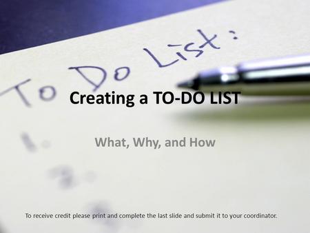 Creating a TO-DO LIST What, Why, and How