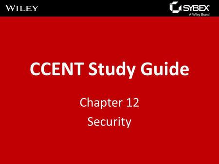 CCENT Study Guide Chapter 12 Security.