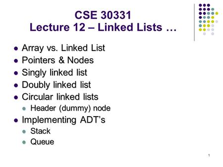 CSE Lecture 12 – Linked Lists …