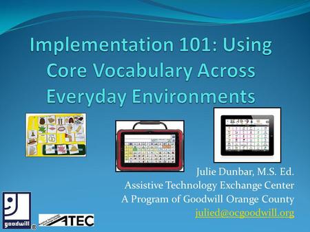 Implementation 101: Using Core Vocabulary Across Everyday Environments