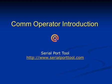 Comm Operator Introduction Serial Port Tool