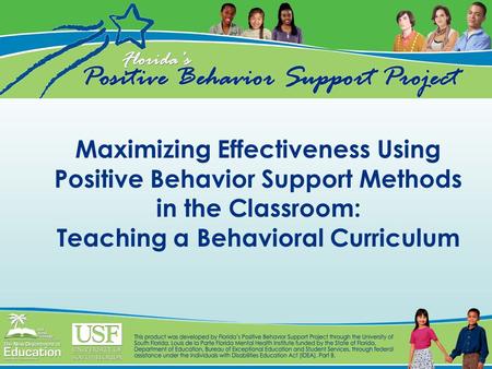 Maximizing Effectiveness Using Positive Behavior Support Methods in the Classroom: Teaching a Behavioral Curriculum.