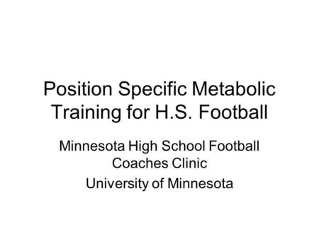 Position Specific Metabolic Training for H.S. Football