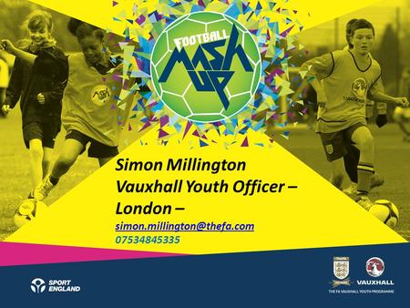 Simon Millington Vauxhall Youth Officer – London – 07534845335