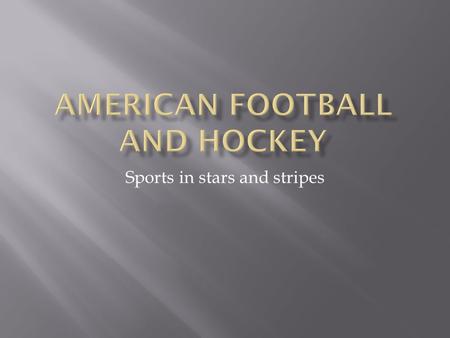 Sports in stars and stripes. American football is a sport played between two teams of eleven with the objective of scoring points by advancing the ball.