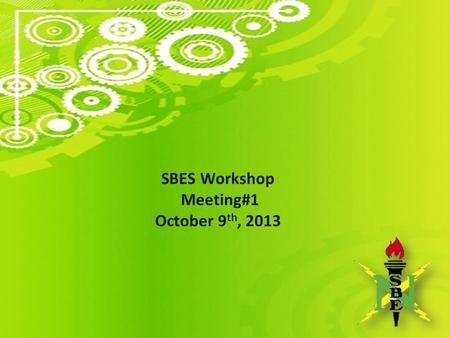 SBES Workshop Meeting#1 October 9 th, 2013. SBES Society of Black Engineers and Scientists Cal Poly, San Luis Obispo Whose House!?