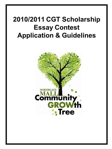 2010/2011 CGT Scholarship Essay Contest Application & Guidelines.