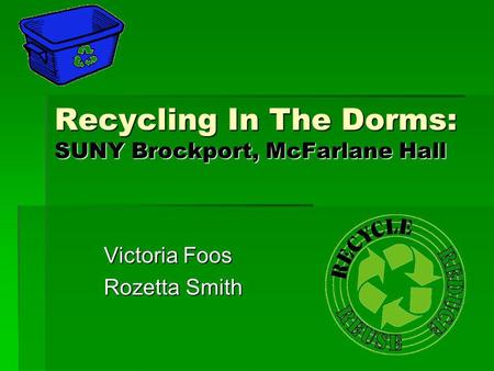 Recycling In The Dorms: SUNY Brockport, McFarlane Hall