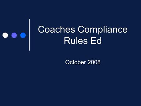 Coaches Compliance Rules Ed October 2008. Agenda Refresher Official Visits Unofficial Visits Transportation Questions Suggestions Video/Web Presence Outside.