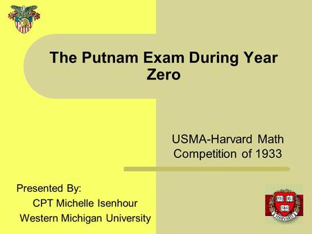 The Putnam Exam During Year Zero