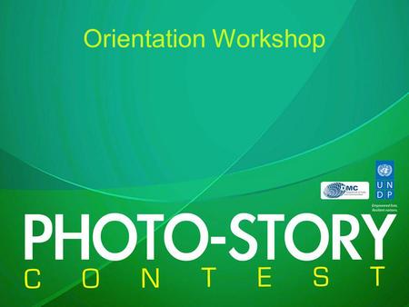Orientation Workshop. Tentative Agenda TimeKey AgendaPerson-in-charge 08:00 – 09:00Registration 09:00 – 09:20About the Contest Mr. Tith Chandara, Project.