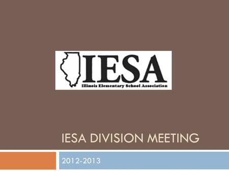 IESA Division Meeting 2012-2013.
