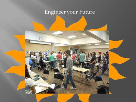 Engineer your Future. These engineers answered questions students had about their career. Some questions consisted of the types of projects they have.